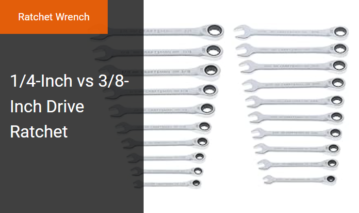 1/4-Inch vs. 3/8-Inch Drive - Best Cordless Ratchet Wrench for Optimal Torque and Fastening Efficiency Image