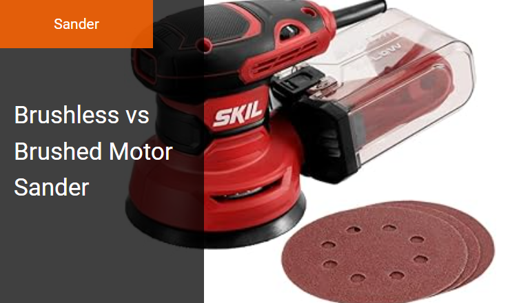 Brushless vs Brushed - Best Sander for Optimal Motor Efficiency Image
