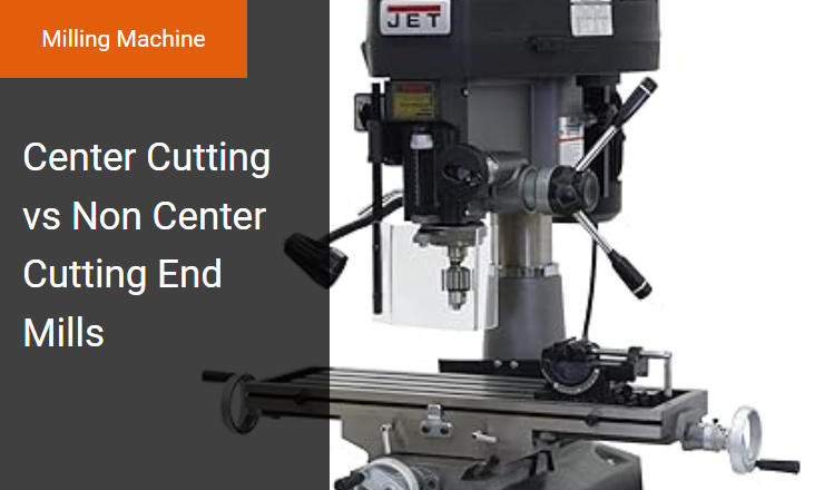 Center Cutting vs Non-Center Cutting End Mills - Right Tool for Plunge Milling on a Milling Machine Image