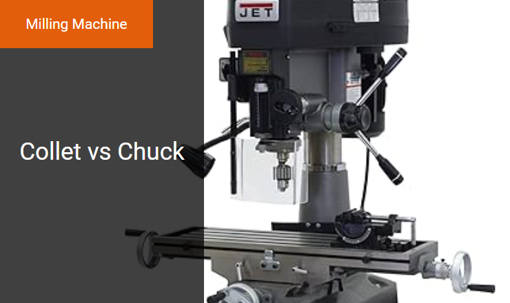 Collet vs Chuck - Optimizing Tool Holding Efficiency in Milling Machine Spindles Image