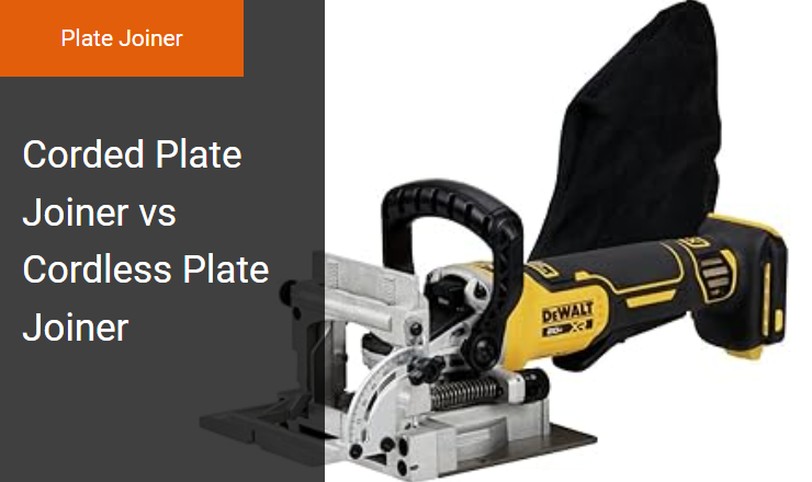 Corded Plate Joiner vs. Cordless Plate Joiner - Best Biscuit Joiner for Precision Woodworking Joints Image