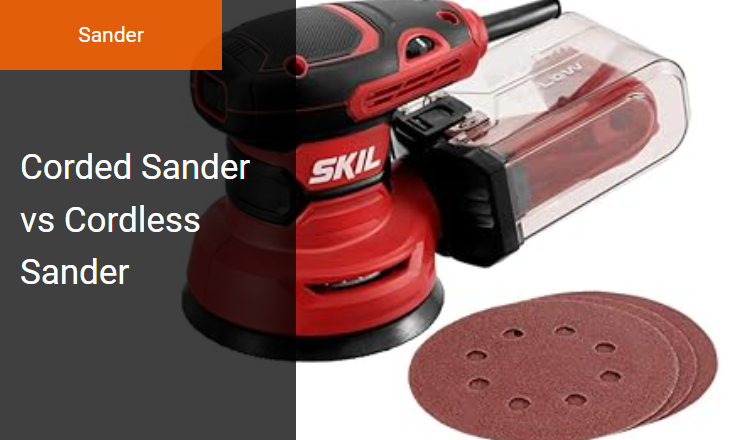 Corded Sanders vs Cordless Sanders - Right Random Orbital Sander for Surface Preparation Image