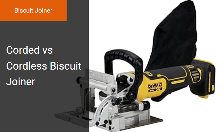Corded vs. Cordless Biscuit Joiners - Best Plate Joiner for Strong Woodworking Joints Image