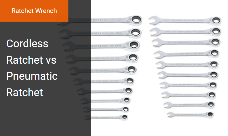 Cordless Ratchet vs Pneumatic Ratchet - Optimal Ratchet Wrench for High-Torque Fastening Image