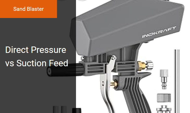 Direct Pressure vs. Suction Feed - Right Sand Blaster for Optimal Abrasive Blasting Image