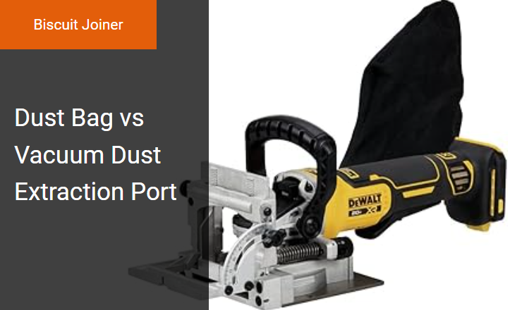 Dust Bag vs. Vacuum Dust Extraction Port - Optimizing Dust Collection for the Biscuit Joiner (Plate Joiner) Image