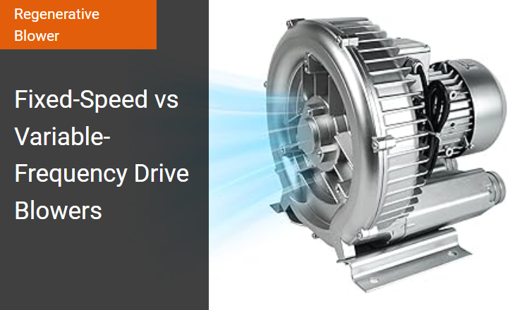 Fixed-Speed vs. Variable-Frequency Drive Blowers - Optimizing Regenerative Blower Airflow Efficiency in Ring Compressor Systems Image