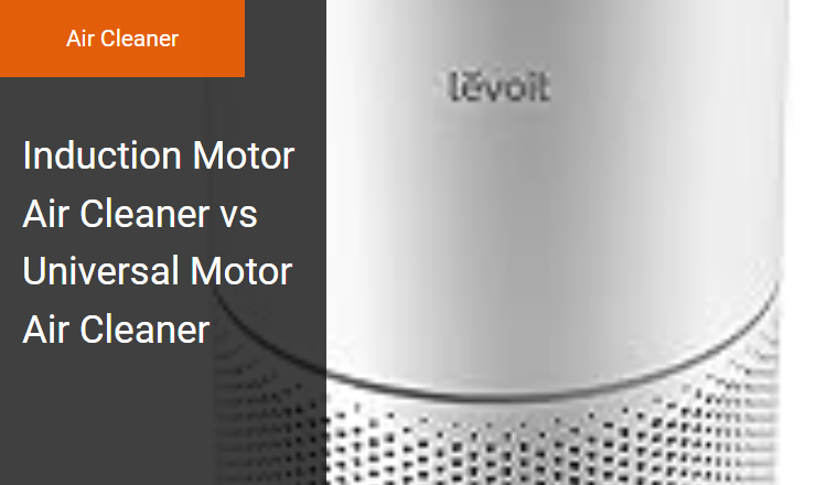 Induction Motor vs. Universal Motor Air Cleaners - Best Air Cleaner for Workshop Ambient Air Filtration Image