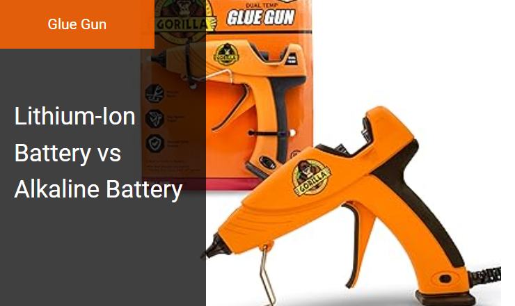 Lithium-Ion Battery vs Alkaline Battery - Optimal Power Source for Cordless Glue Guns and Hot Melt Adhesive Applicators Image
