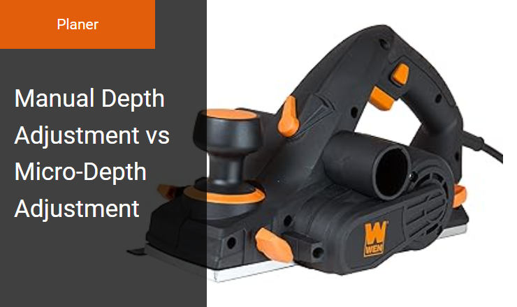 Manual Depth Adjustment vs Micro-Depth Adjustment - Achieving Precise Wood Thicknessing with Planer Depth of Cut Image