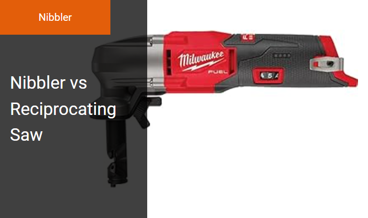 Nibbler vs Reciprocating Saw Image