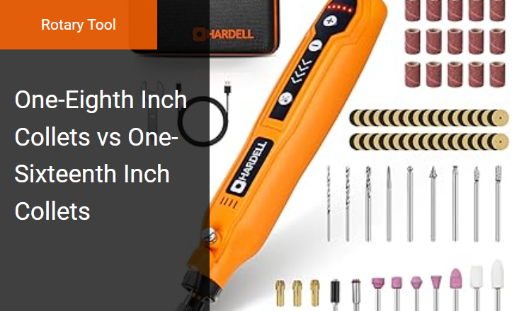 One-Eighth Inch Collets vs One-Sixteenth Inch Collets - Right Shank Diameter for Rotary Tool Precision Detailing Image