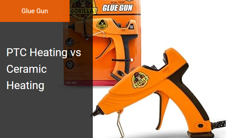 PTC Heating vs Ceramic Heating - Optimizing Thermal Efficiency in Glue Gun Heating Elements Image