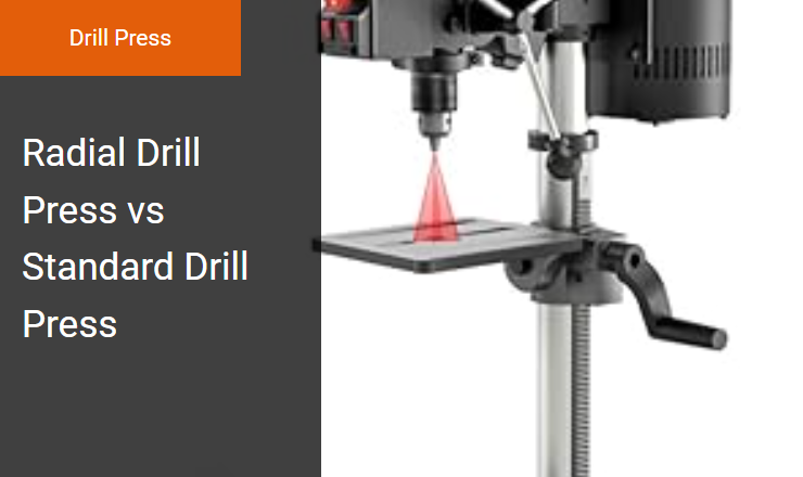 Radial Drill Press vs Standard Drill Press - Best Drill Press for Maximizing Throat Capacity Image