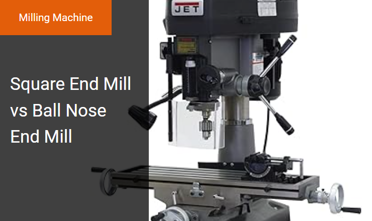 Square End Mill vs Ball Nose End Mill - Right Cutter for Milling Machine 3D Contouring Image