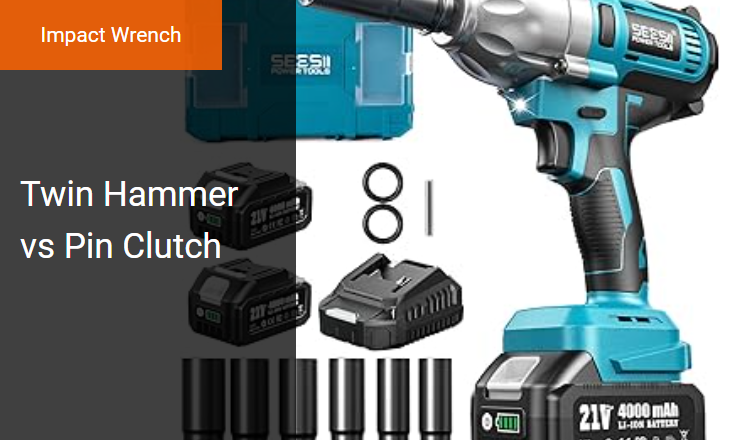 Twin Hammer vs Pin Clutch - Best Impact Wrench for Optimal Torque Output Image