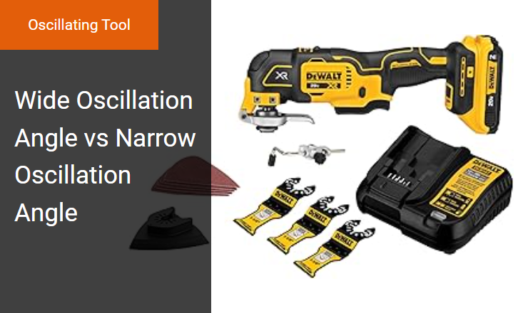 Wide vs. Narrow Oscillation Angle - Optimizing Oscillating Tool OPM for Speed and Precision Image